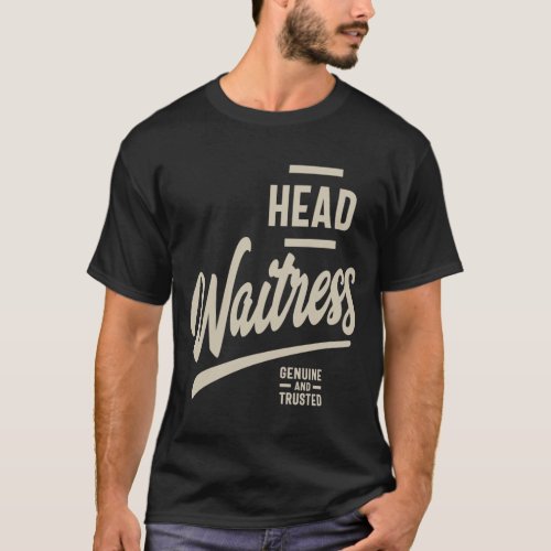 Head Waitress Gift Funny Job Title Profession T_Shirt