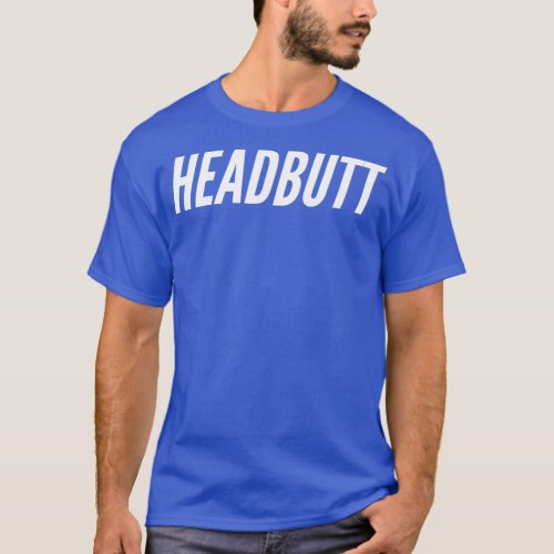 headbutt T_Shirt