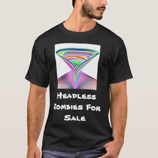 Headless Zombies For Sale T-Shirt
