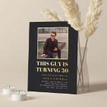 Headline 30th Birthday Party Photo Foil Invitation<br><div class="desc">Celebrate his milestone birthday with these festive party invitations featuring "this guy is turning 30" in gold foil lettering and a favorite photo outlined in gold. Personalize with your party details beneath.</div>