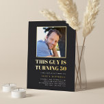Headline 50th Birthday Party Photo Foil Invitation<br><div class="desc">Celebrate his milestone birthday with these festive party invitations featuring "this guy is turning 50" in gold foil lettering and a favorite photo outlined in gold. Personalize with your party details beneath.</div>