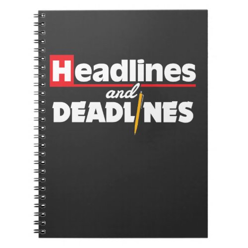 Headlines and Deadlines Journalism Journalist Gift Notebook