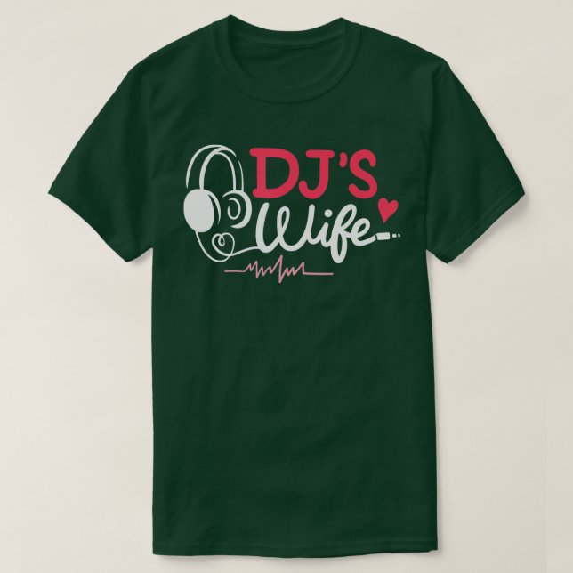 Headphones Disc Jockey Music Lover Funny DJs Wife  T-Shirt (Design Front)