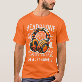 Headphones Powered by Kindness T-Shirt