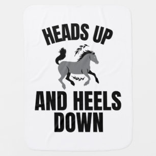 HEADS UP AND HEELS DOWN BABY BLANKET