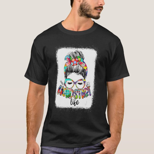 Headstart Life Messy Bun Back To School Headstart  T-Shirt (Front)