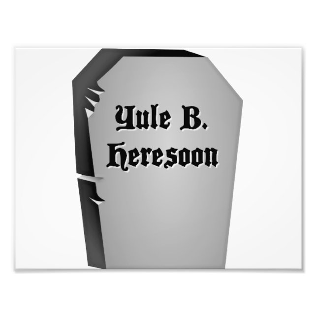 Headstone Humor Photo Print (Front)