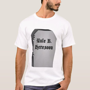 Headstone Humor T-Shirt