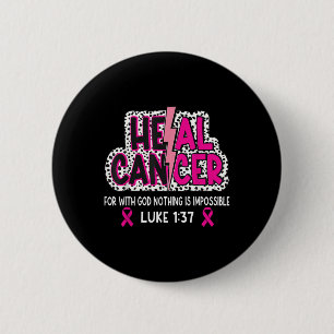 Heal Cancer Believe God Christian Breast Cancer Aw Button