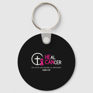 Heal Cancer Believe God Christian Breast Cancer Aw Keychain