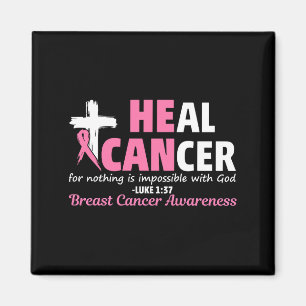 Heal Cancer Christian Believe God Breast Cancer Aw Magnet