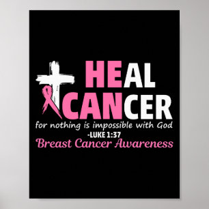 Heal Cancer Christian Believe God Breast Cancer Aw Poster