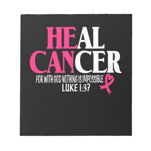 Heal Cancer With God Nothing Is Impossible 4 Notepad