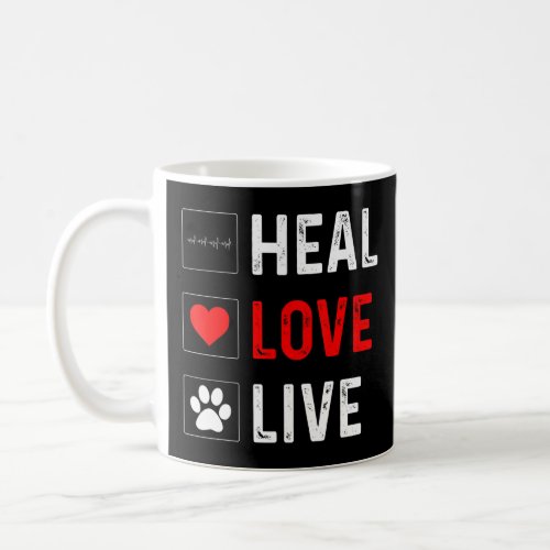 Heal Love Live Veterinarian Vet Tech Student  Coffee Mug