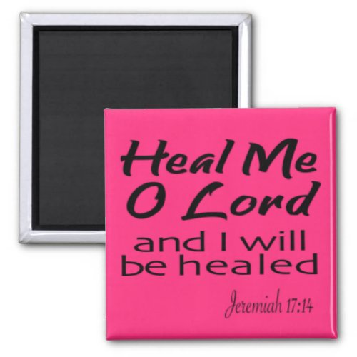 Heal me Lord and I will be healed Magnet