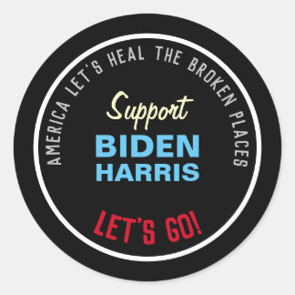 Heal The Broken Places Support BIDEN HARRIS Classic Round Sticker