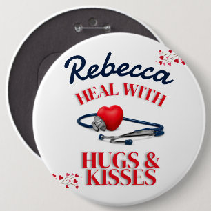 Heal with Hugs & Kisses I Doctor's Stethoscope Button