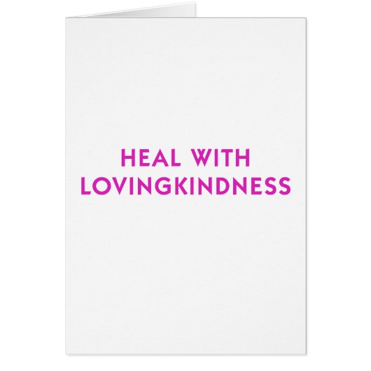 Heal with Lovingkindness (Front)