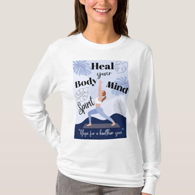 "Heal your Body, mind ,and spirit" T-Shirt (Front)