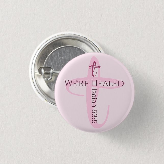Healed by Jesus Bible Verse Christian Faith Pink Button (Front & Back)