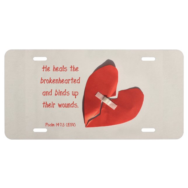Healer of Broken Hearts Psalm 147:3 Scripture Art License Plate (Front)