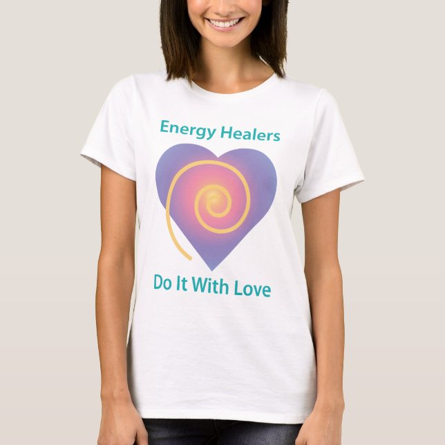 Healers Do It With Love T-Shirt (Front)