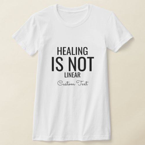 Healing Custom Text Personliazed Mental Health T_Shirt