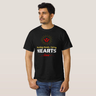 Healing Hands, Caring Hearts - Inspirational Quote T-Shirt