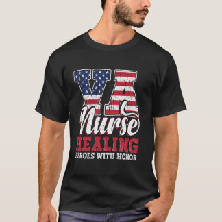 Healing Heroes With Honor For VA Nurse T-Shirt