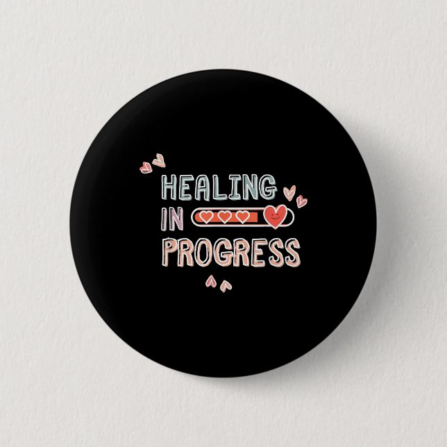 Healing In Progress Mental Health Awareness Self C Button (Front)