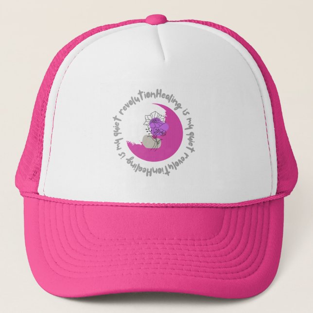  Healing Is My Quiet Revolution – Empowering Quote Trucker Hat (Front)