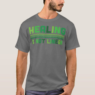 Healing Is Not Linear Green Mental Health Support  T-Shirt