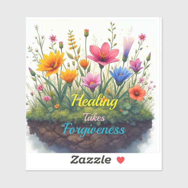 Healing needs forgiveness first sticker (Sheet)