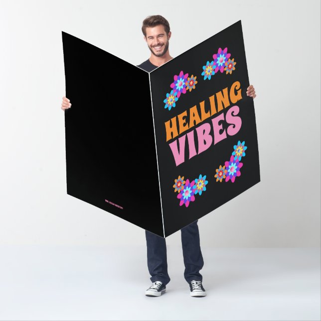 HEALING VIBES (GET WELL) BIG HUGE GREETING CARD (In Situ)