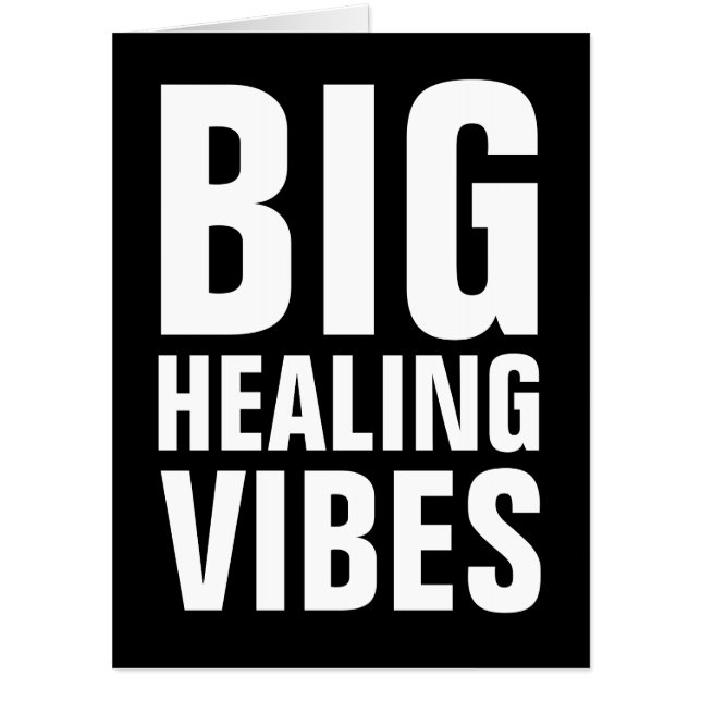 HEALING VIBES GET WELL WISHES BIG GREETING CARD (Front)
