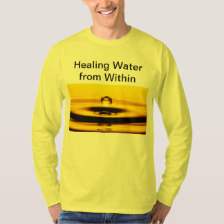 Healing Water from Within shirt