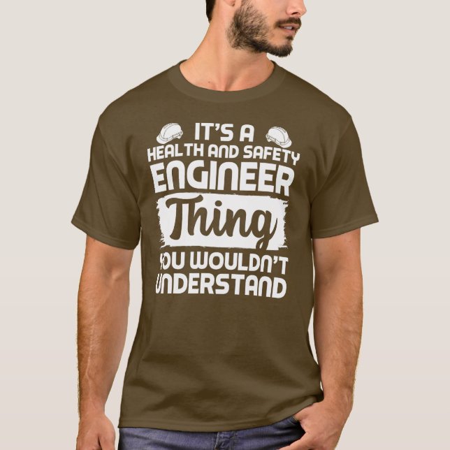 Health And Safety Engineer Apparel Great T-Shirt (Front)