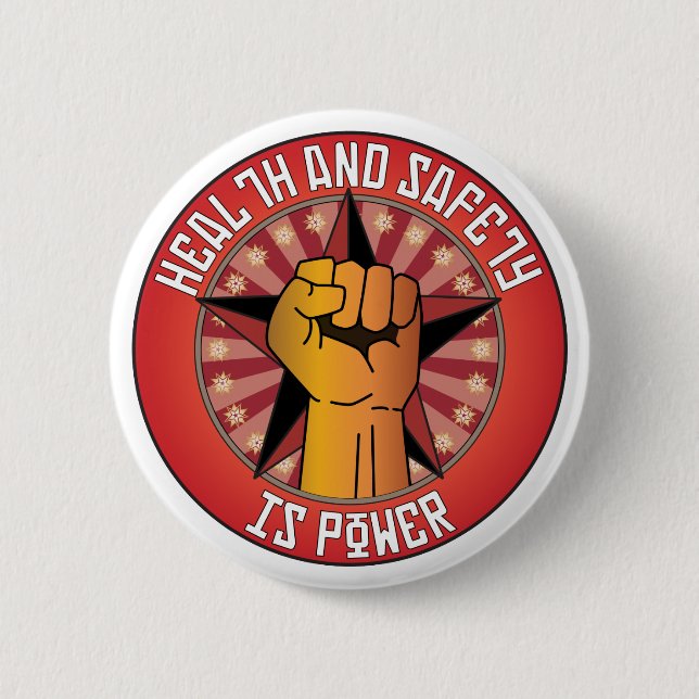 Health And Safety Is Power Pinback Button (Front)