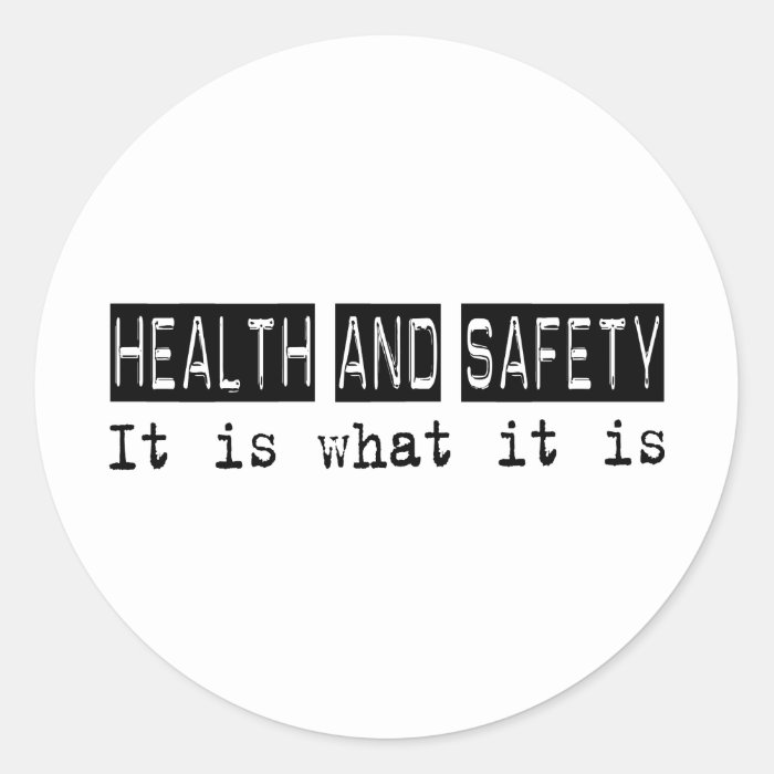 Health and Safety It Is Stickers