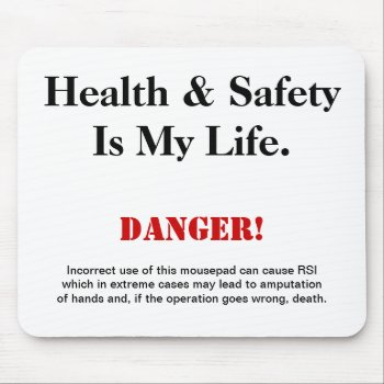 Health And Safety Joke Warning Sign Mousepad by officecelebrity at Zazzle