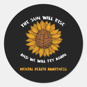 Health Awareness Gifts Depression Sunflower Proble Classic Round Sticker