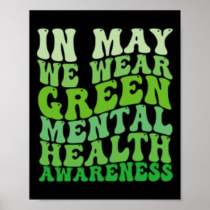 Health Awareness In May We Wear Green Mental Healt Poster