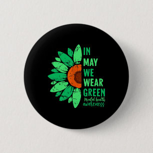 Health Awareness In May We Wear Green Sunflower Button
