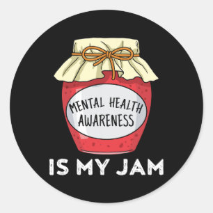 Health Awareness Mental Health Is My Jam Classic Round Sticker