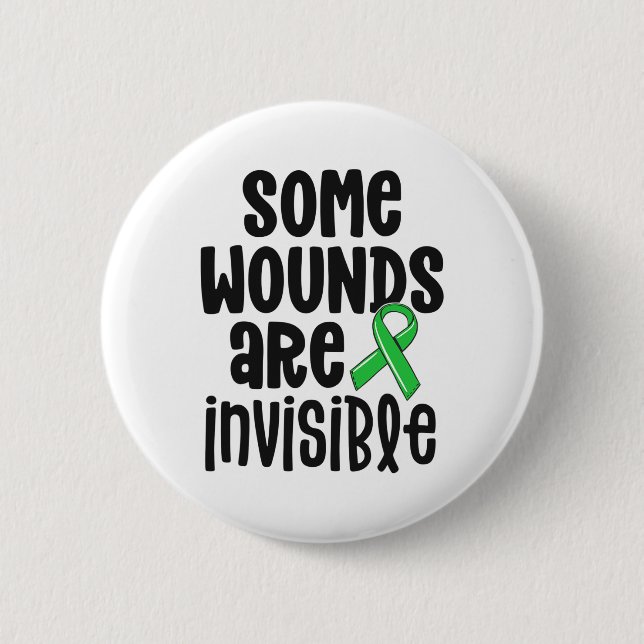 Health Awareness Some Wounds Are Invisible 1  Button (Front)