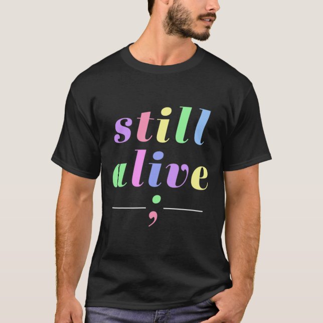 Health Awareness Still Alive Semicolon Rainbow Quo T-Shirt (Front)