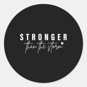 Health Awareness Stronger Than The Storm  Classic Round Sticker