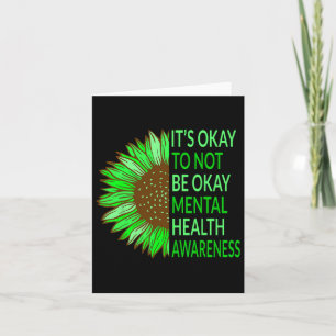 Health Awareness Sunflower Its Okay To Not Be Okay Card