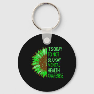 Health Awareness Sunflower Its Okay To Not Be Okay Keychain