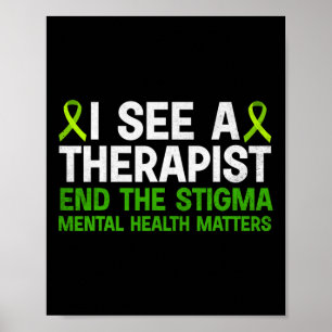 Health Awareness Therapist End The Stigma Mens  Poster